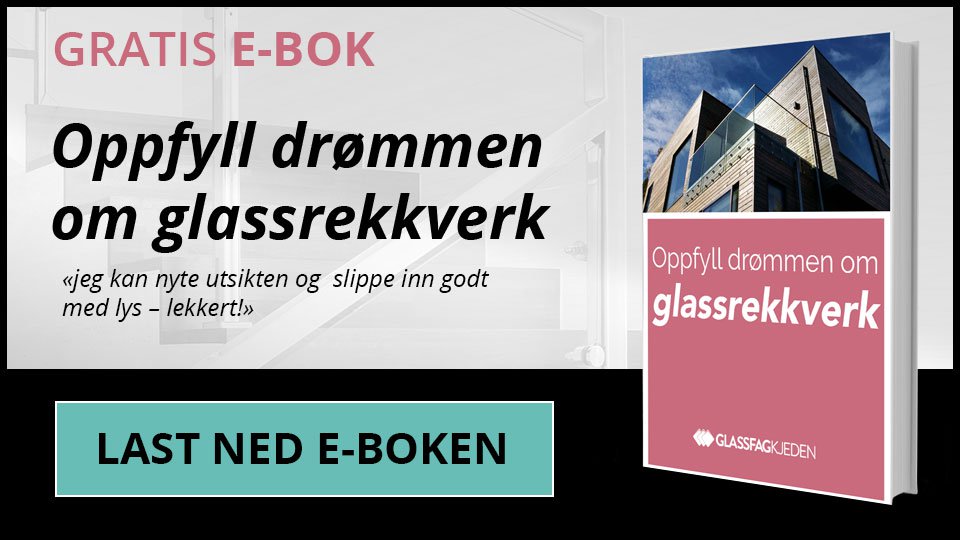 Gratis E-bok: Oppfyll drømmen om glassrekkverk